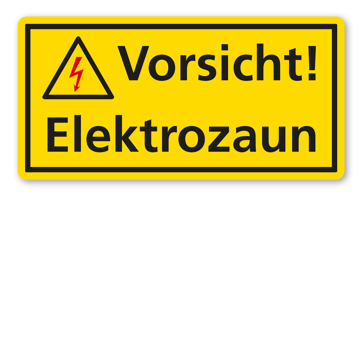 Warnschild Vorsicht Elektrozaun