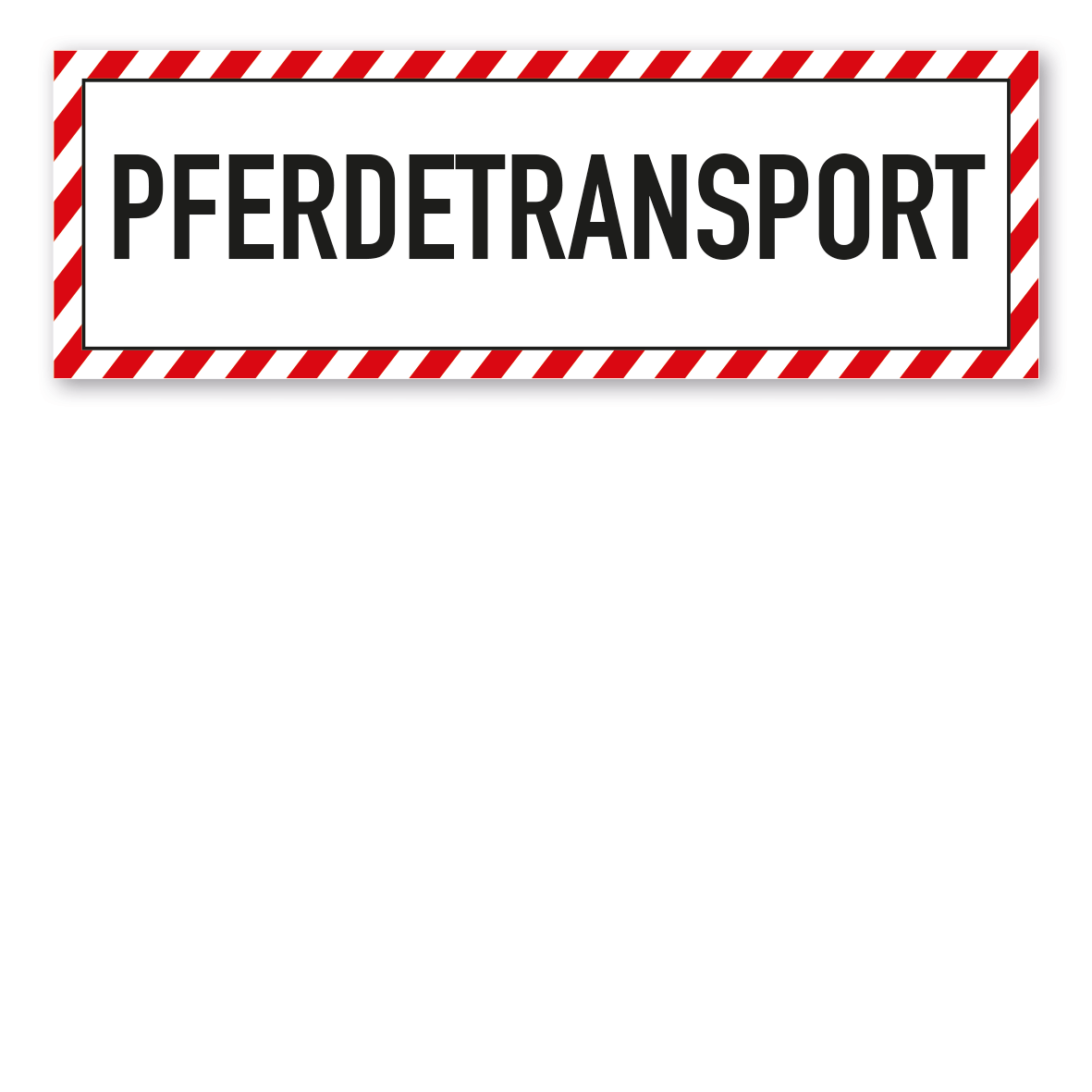 Schild für Tiertransporte -  Pferdetransport - mit roter Warnstreifenumrandung