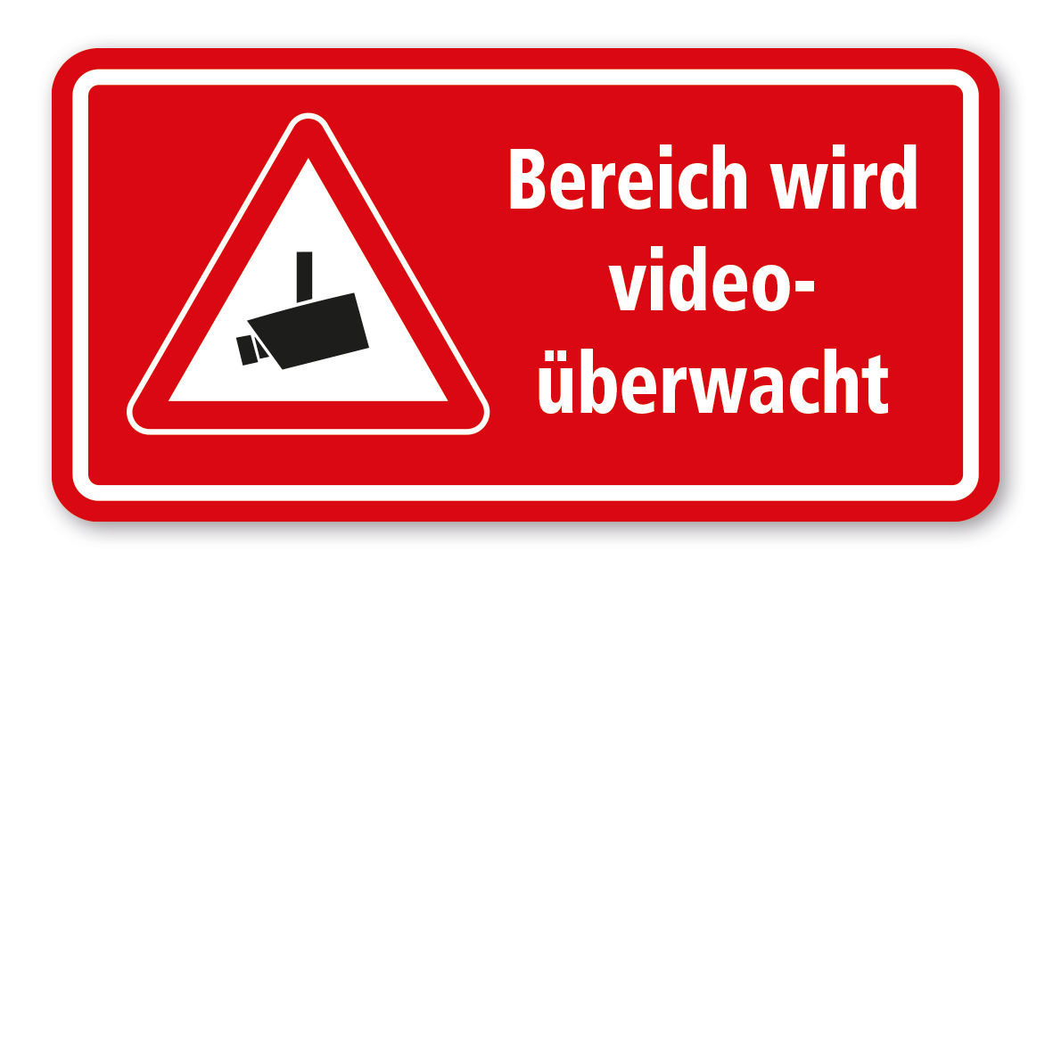 Hinweisschild Bereich wird videoüberwacht
