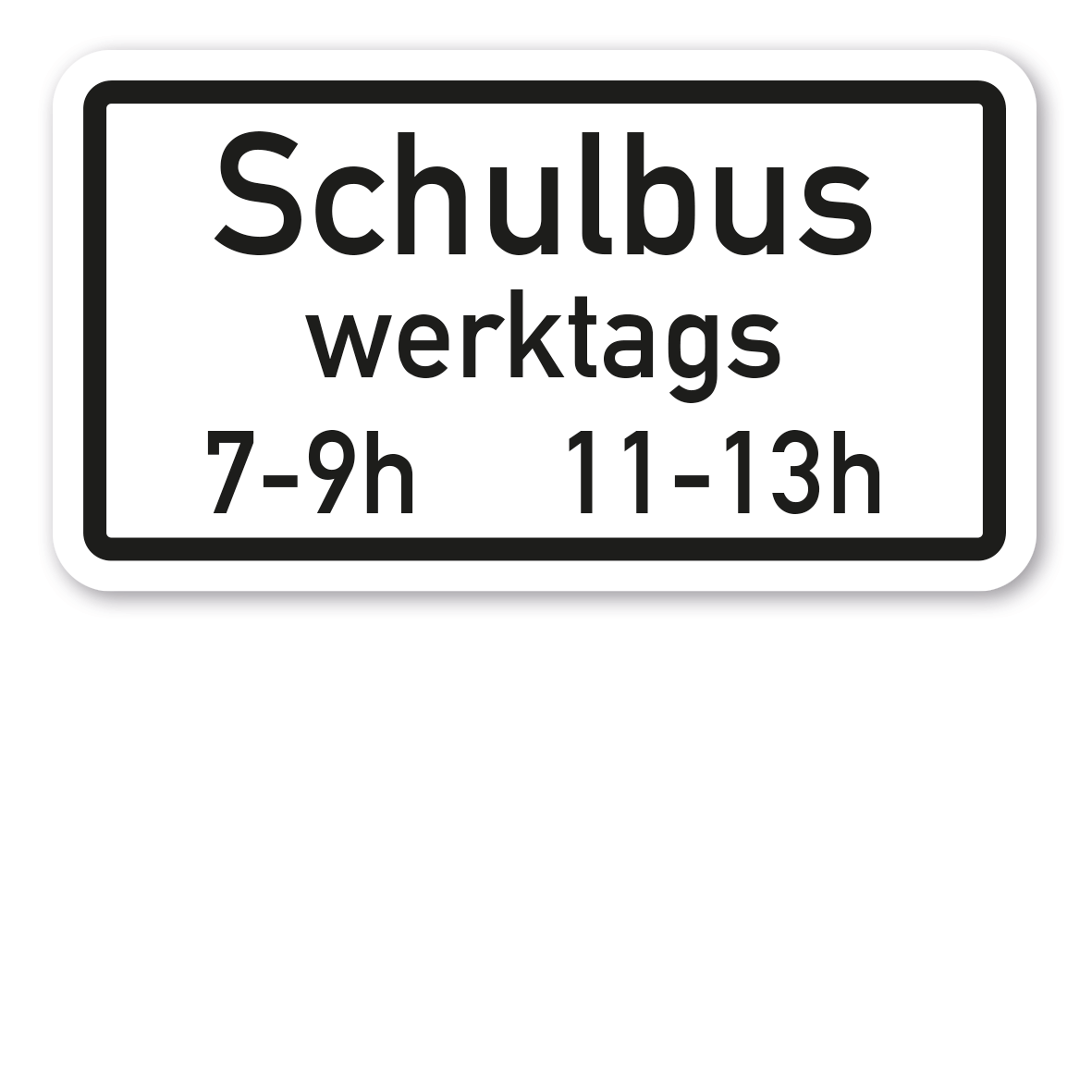 Zusatzzeichen Schulbus Werktags 7 - 9h und 11 - 13h - Verkehrsschild VZ-1042-36