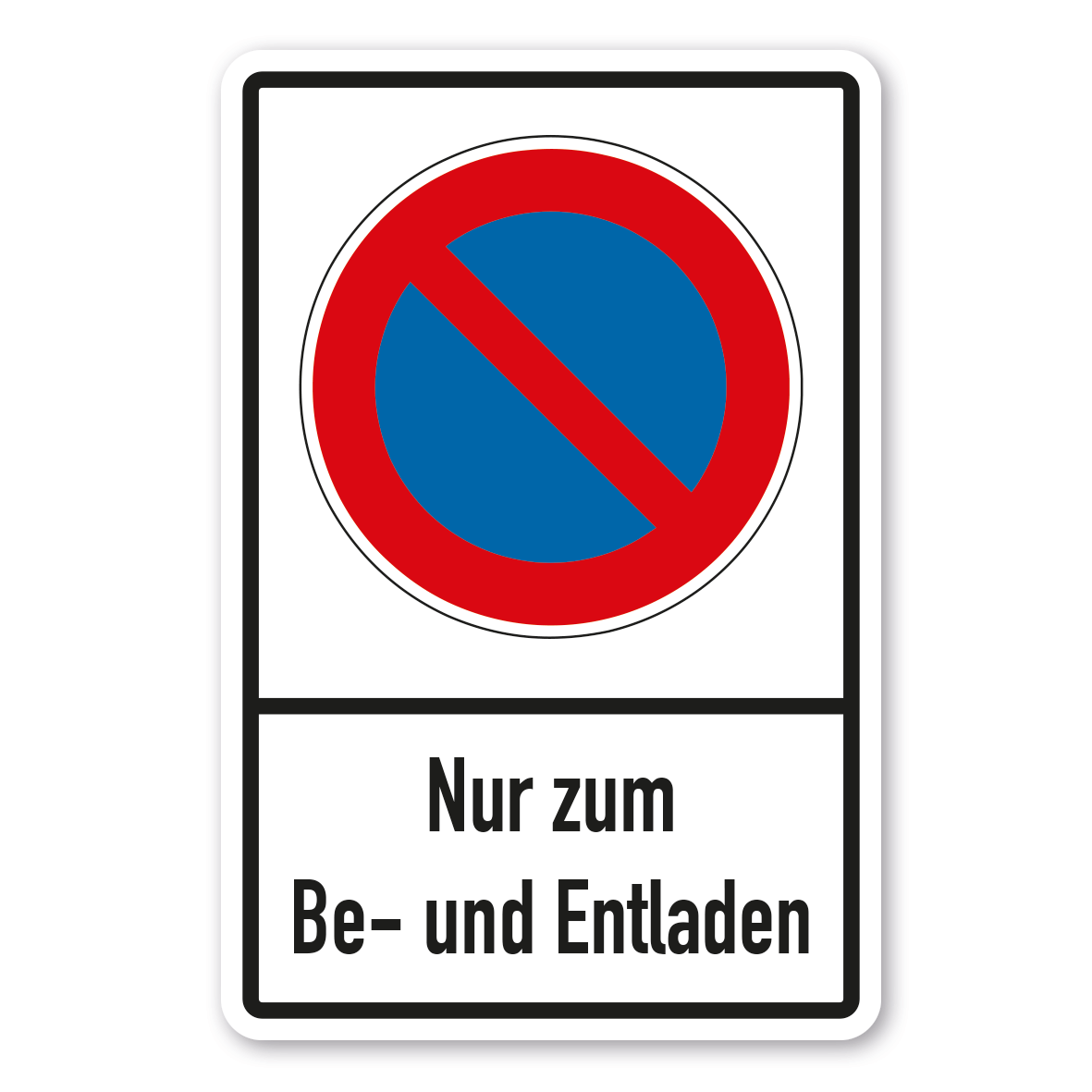 Parkplatzschild Nur zum Be- und Entladen - absolutes Halteverbot - Verkehrsschild