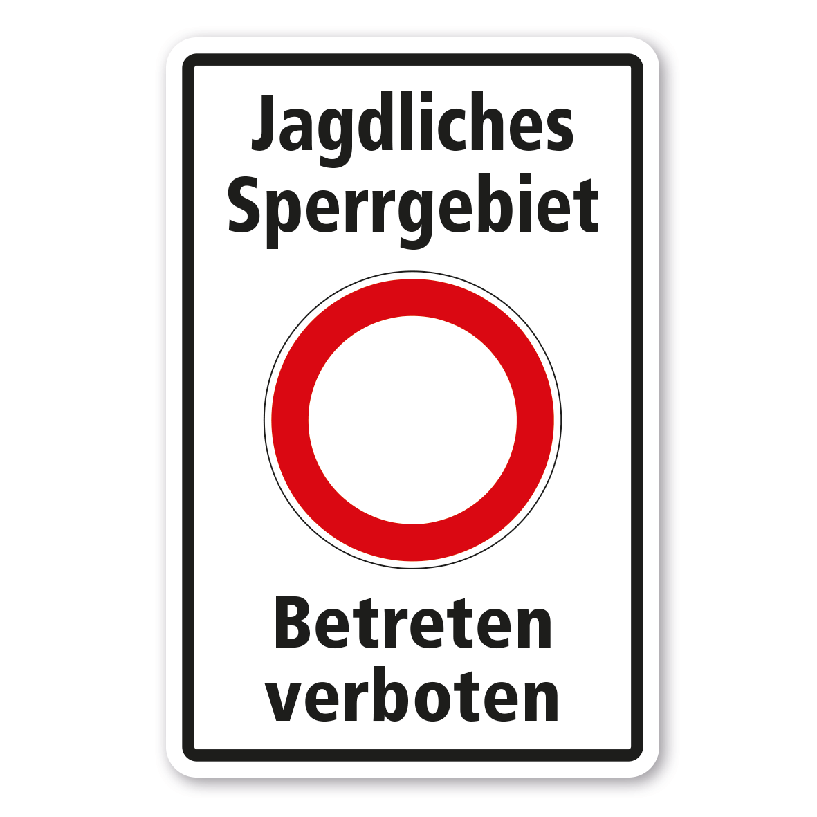 Forstschild Jagdliches Sperrgebiet - Betreten verboten - Kombi