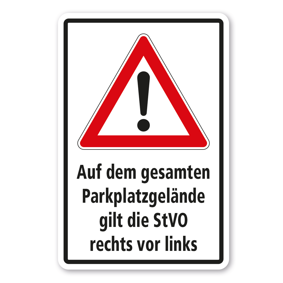 Parkplatzschild Auf dem gesamten Parkplatzgelände gilt die StVO rechts vor links - Kombi