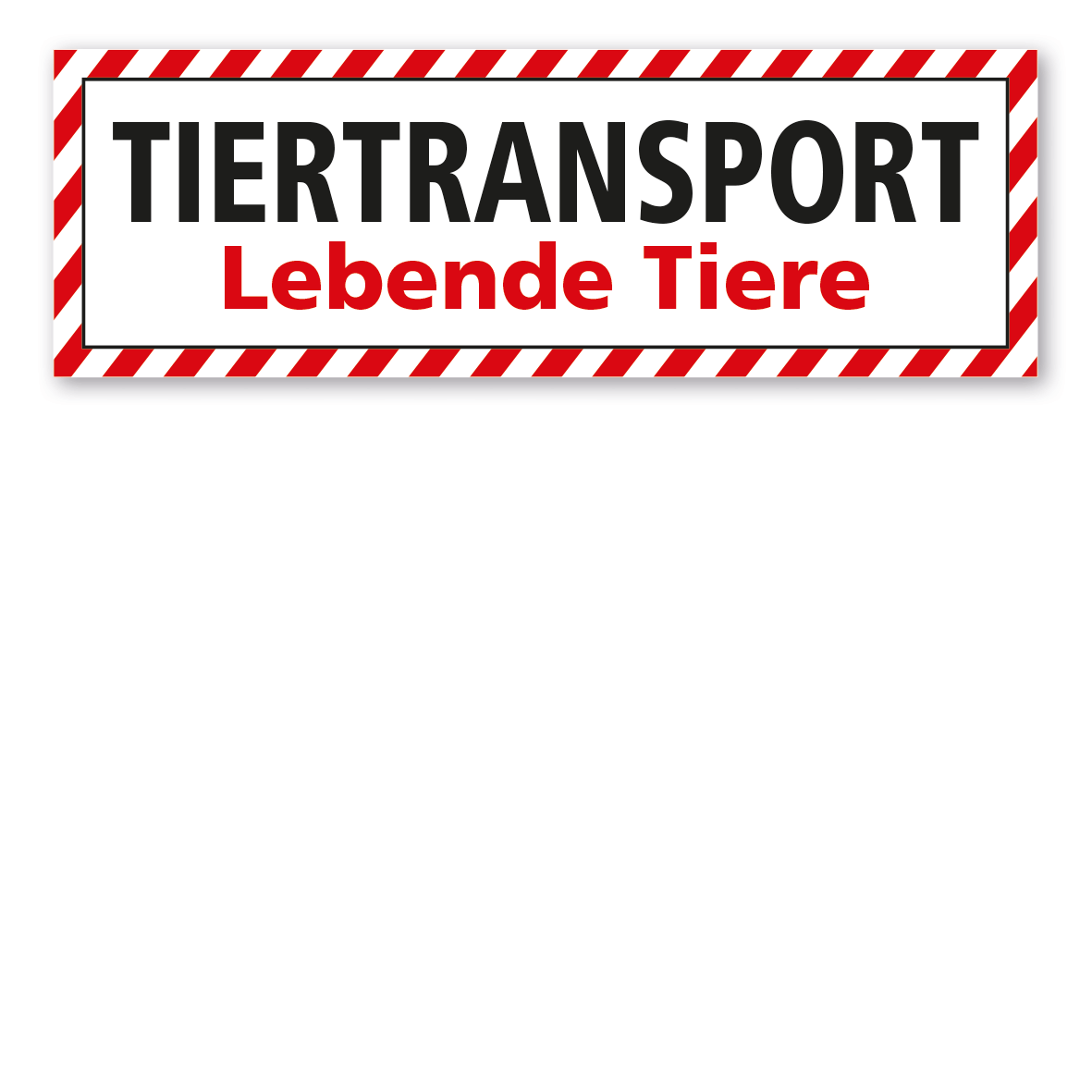 Schild für Tiertransporte -  Tiertransport - Lebende Tiere - mit roter Warnstreifenumrandung