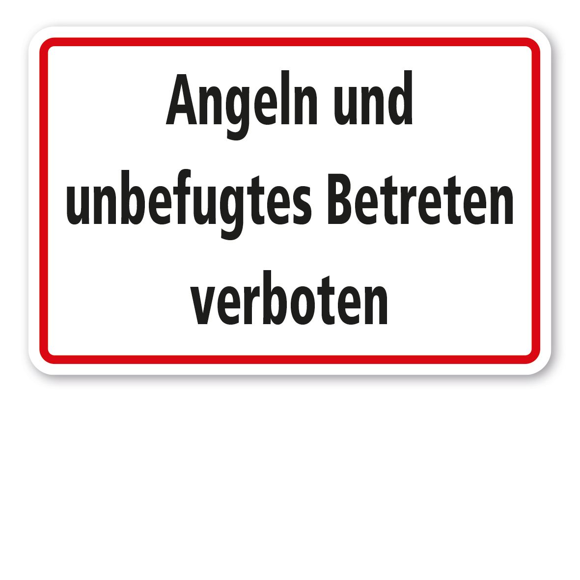Textschild Angeln und unbefugtes Betreten verboten
