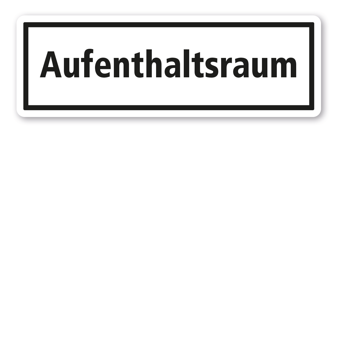 Textschild Aufenthaltsraum