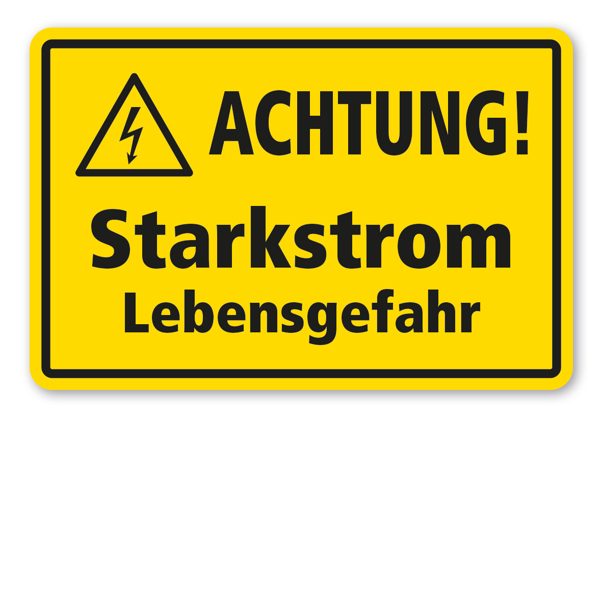 Warnschild Achtung Starkstrom - Lebensgefahr