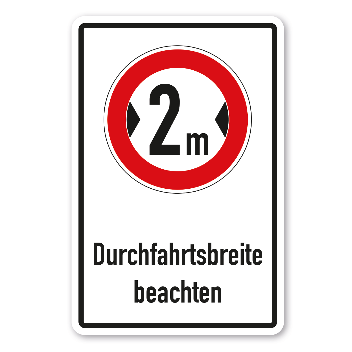 Verkehrsschild Durchfahrtsbreite beachten - 2 m - Kombi