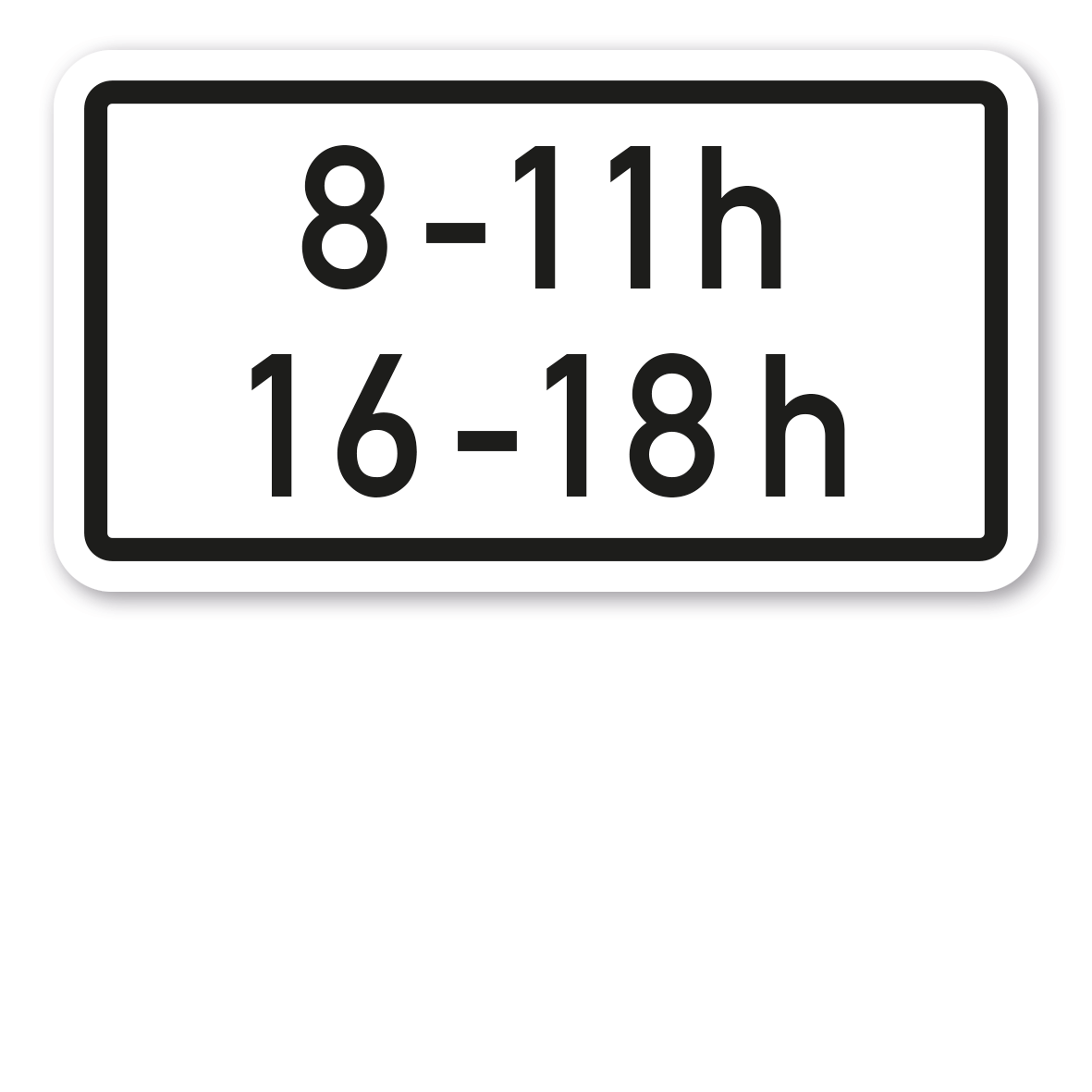 Zusatzzeichen Zeitliche Beschränkung 8 - 11h und 16 - 18h - Verkehrsschild VZ-1040-31