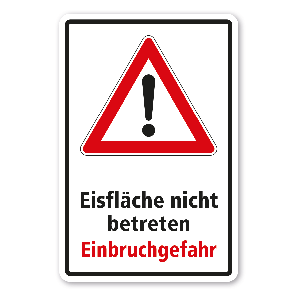 Warnhinweis Eisfläche nicht betreten - Einbruchgefahr - Kombi