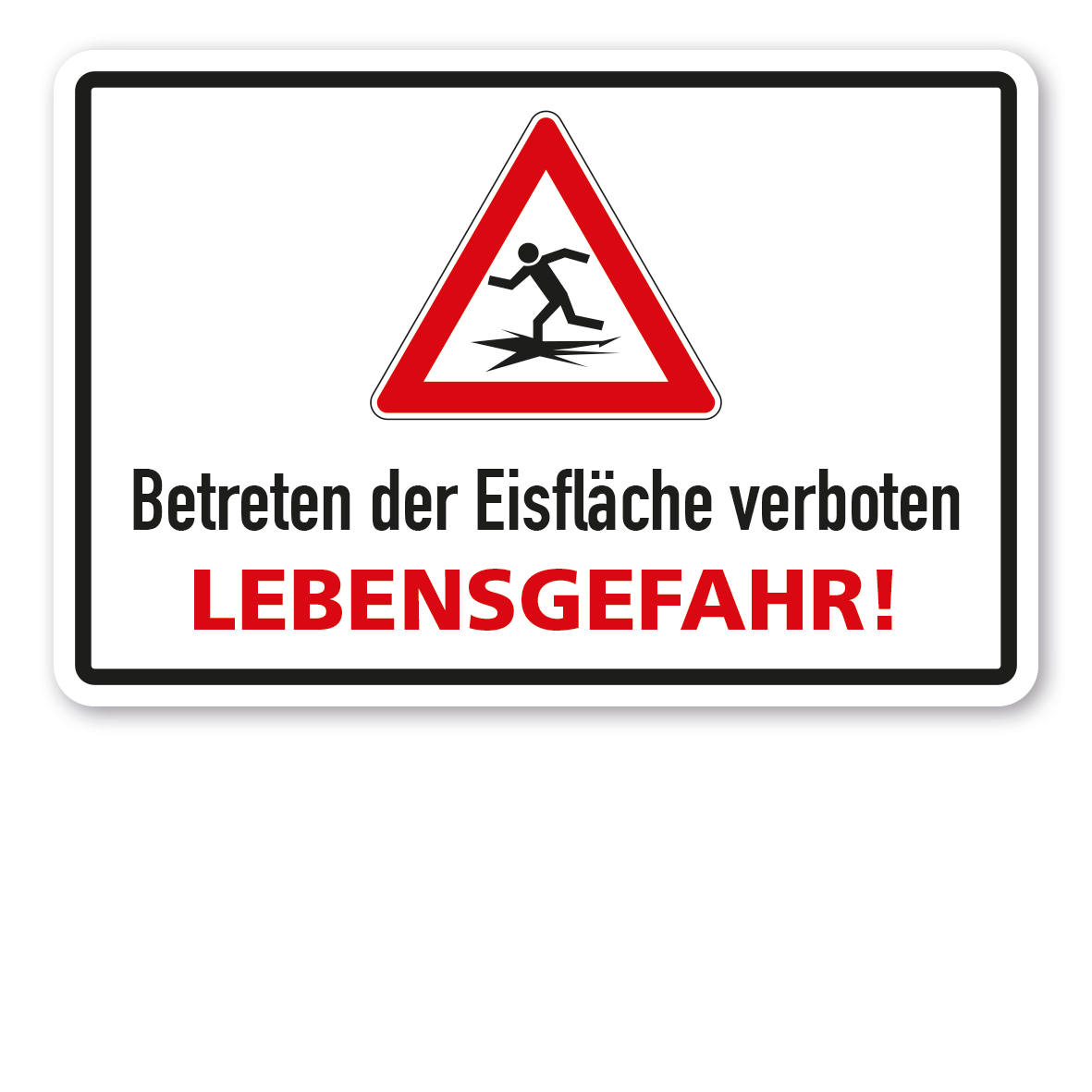 Warnhinweis Betreten der Eisfläche verboten - Lebensgefahr - Kombi