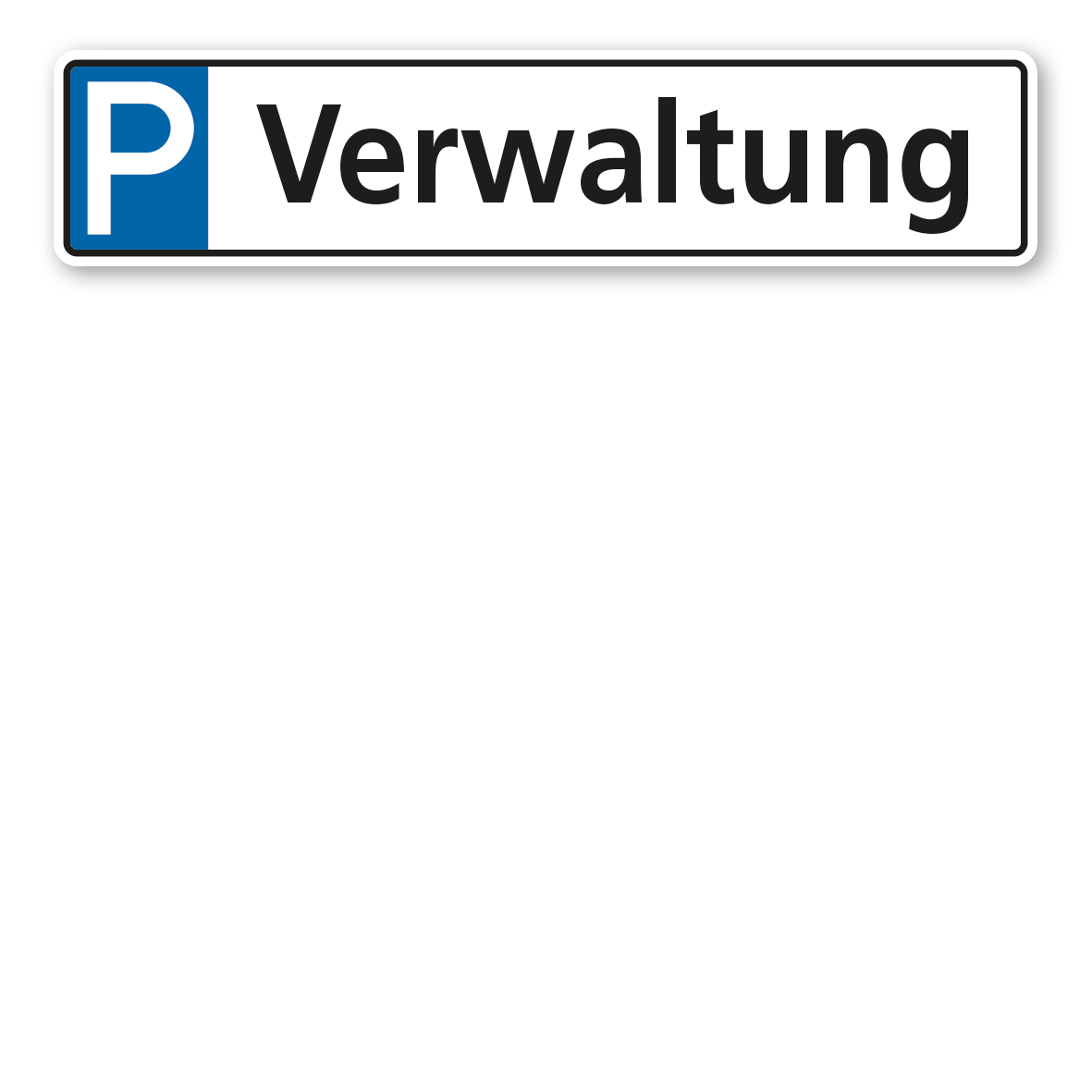 Parkplatzschild / Parkplatzreservierer Verwaltung