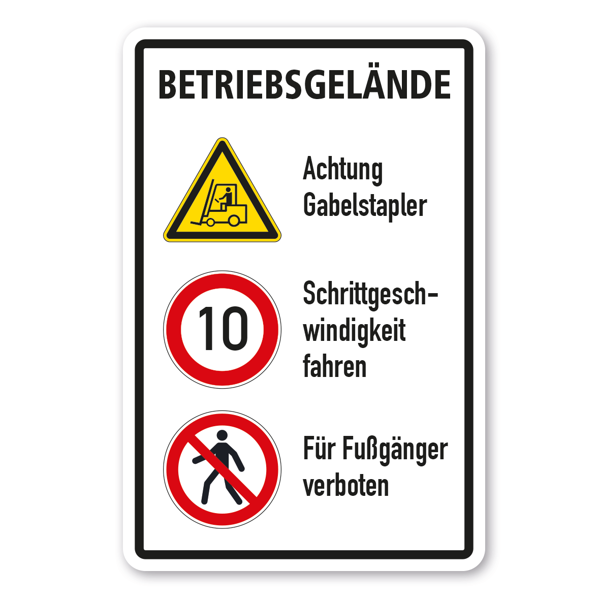 Betriebsschild Betriebsgelände – Achtung Gabelstapler - Schrittgeschwindigkeit fahren - Für Fußgänger verboten - Kombi