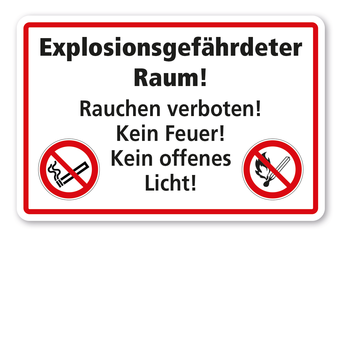 Brandschutzschild Explosionsgefährdeter Raum - Rauchen verboten - Kein-Feuer - Kein offenes Licht