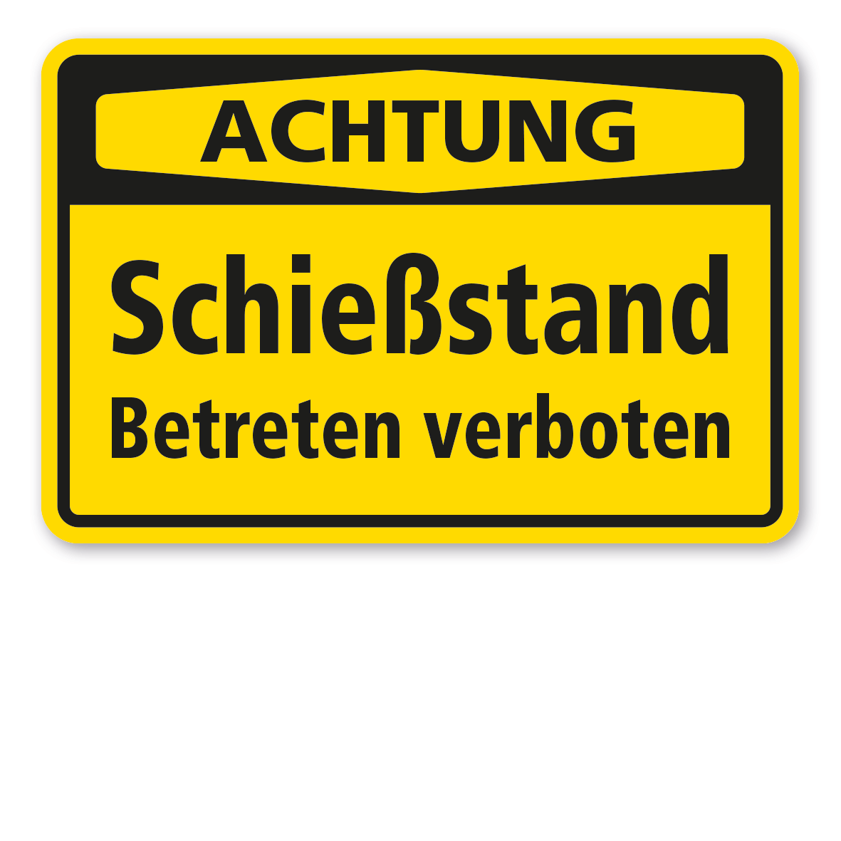 Warnschild Achtung Schießstand - Betreten verboten