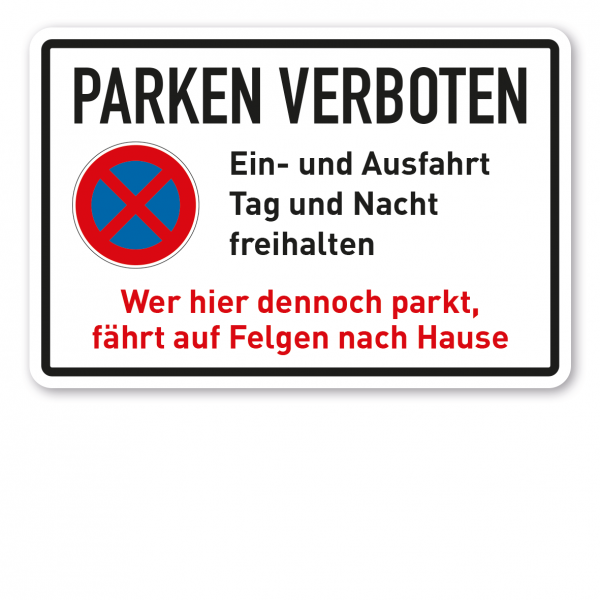 Lustiges Halteverbotsschild Parken verboten - Wer hier dennoch